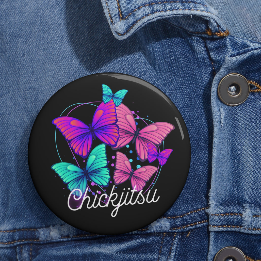 Butterfly Cluster Chickjitsu 3”x3” Custom Pin Buttons