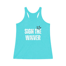 Load image into Gallery viewer, Sign The Waiver Women&#39;s Tri-Blend Racerback Tank