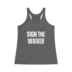 Sign The Waiver Women's Tri-Blend Racerback Tank