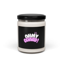 Load image into Gallery viewer, Oh My  Guard! Scented Candle, 9oz