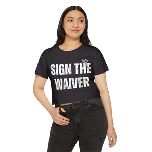 Sign The Waiver Crop Top