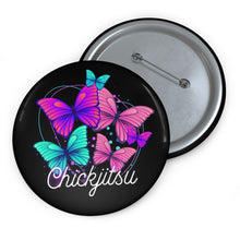 Load image into Gallery viewer, Butterfly Cluster Chickjitsu 3”x3” Custom Pin Buttons