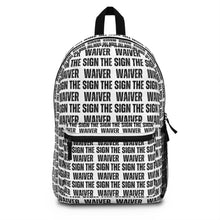 Load image into Gallery viewer, Sign The Waiver Backpack