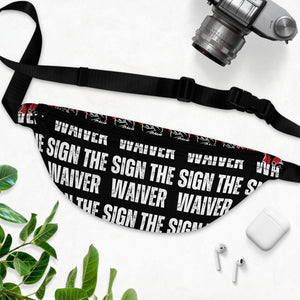 Sign The Waiver Fanny Pack