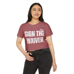 Sign The Waiver Crop Top