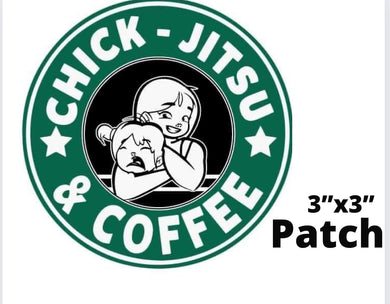 Chickjitsu & Coffee Patch 3”x3”