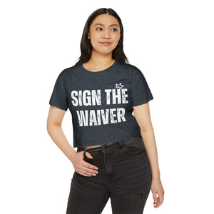 Sign The Waiver Crop Top