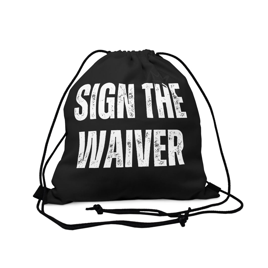Sign The Waiver Drawstring Bag